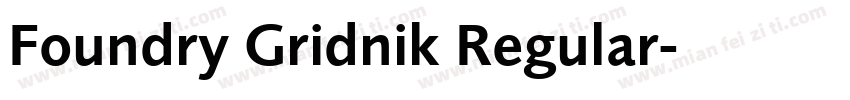 Foundry Gridnik Regular字体转换